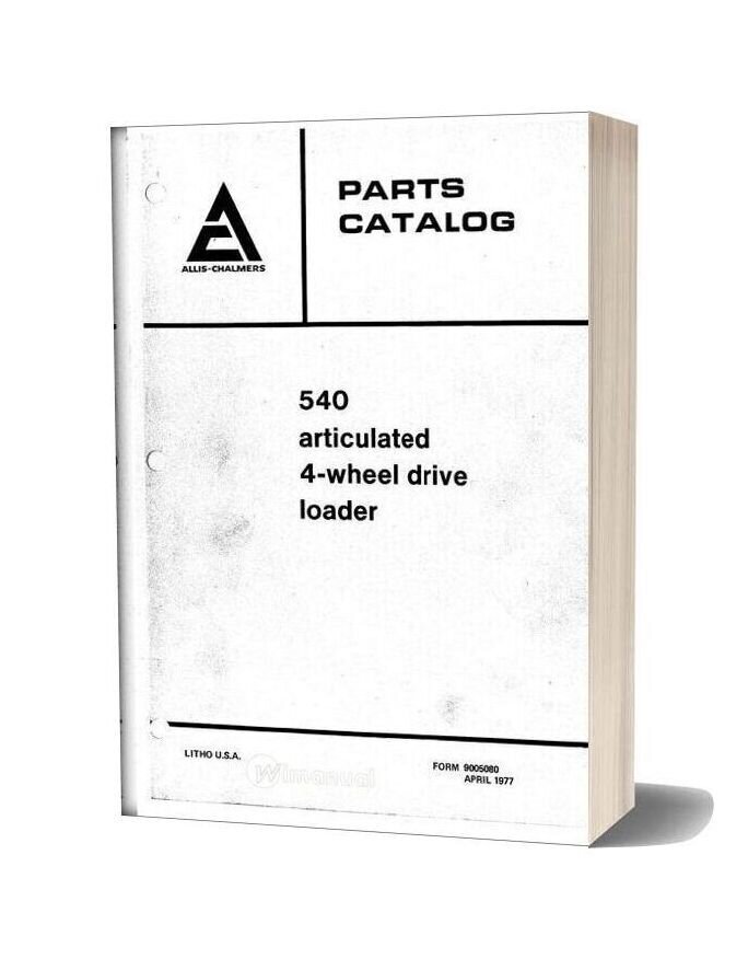 Allis Chalmers 540 Articulated 4 Wheel Drive Loader Parts Catalog