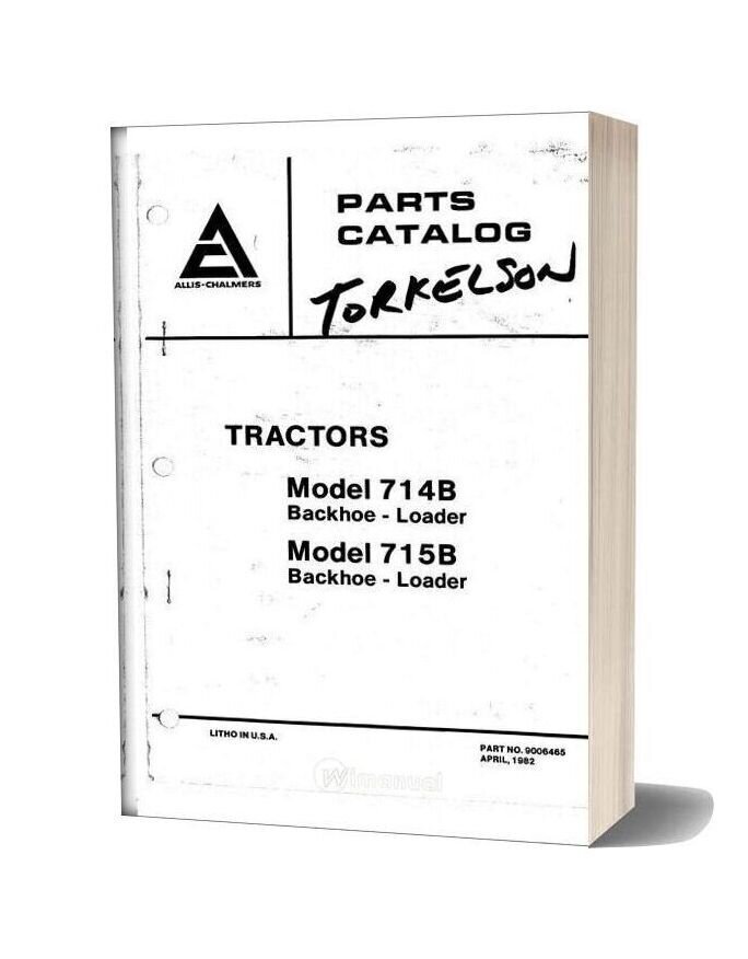 Allis Chalmers 714b 715b Backhoe Loader Parts Catalog