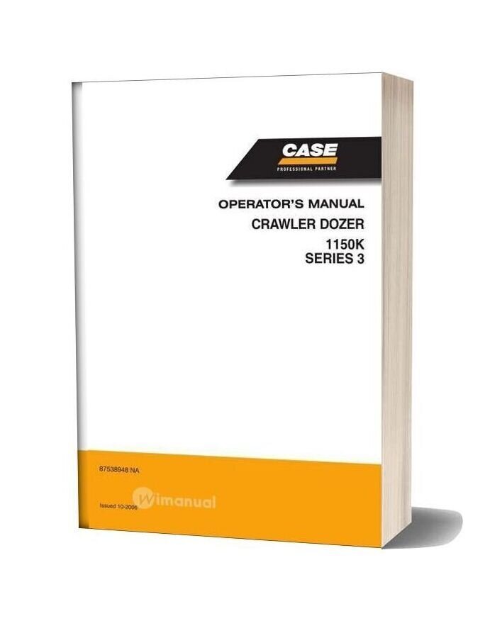 Case Crawler Dozer 1150k Series 3 Operators Manual