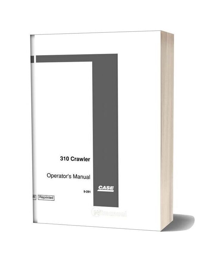 Case Crawler Dozerc 310 Operators Manual