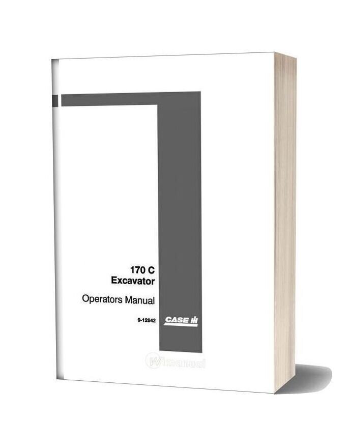 Case Crawler Excavator 170c Operators Manual