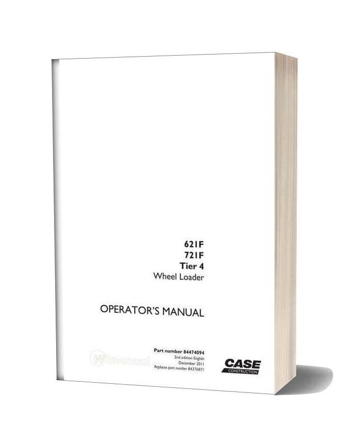Case Wheel Loaders 621f 721f Operator Manual