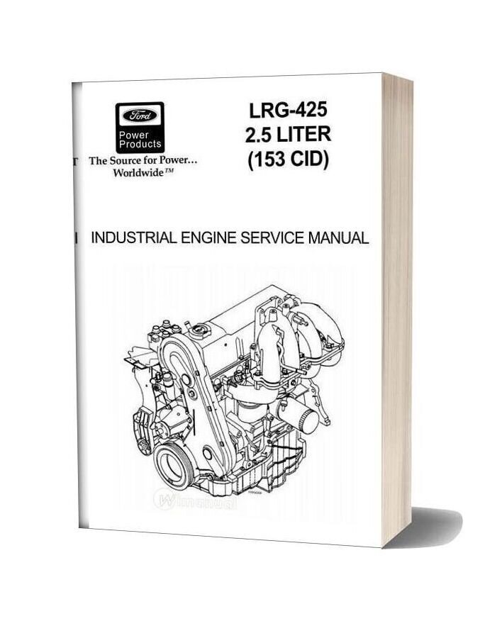 Ford 2 5l Lrg425 Industrial Engines Service Manual