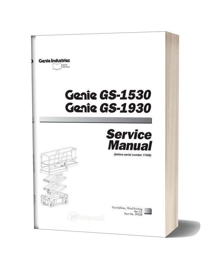 Genie Scissor Lift Gs 1930 Gs 1932 To Sn 17407 Gs 1930 Pn39528 Service Manual