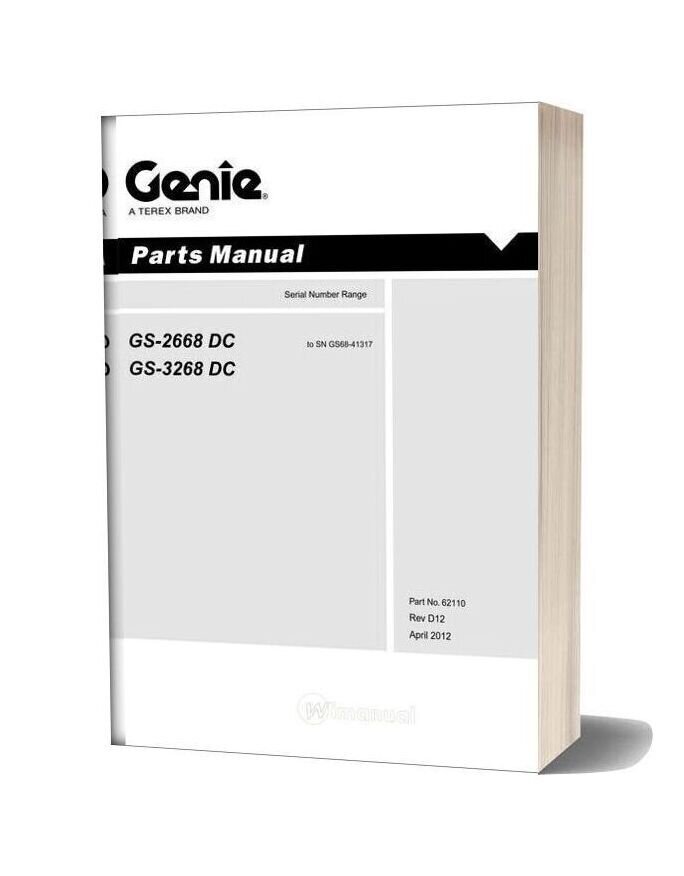 Genie Scissors Lift A Gs 2668 Dc Gs 3268 Dc To Sn 41318 Parts Manuals