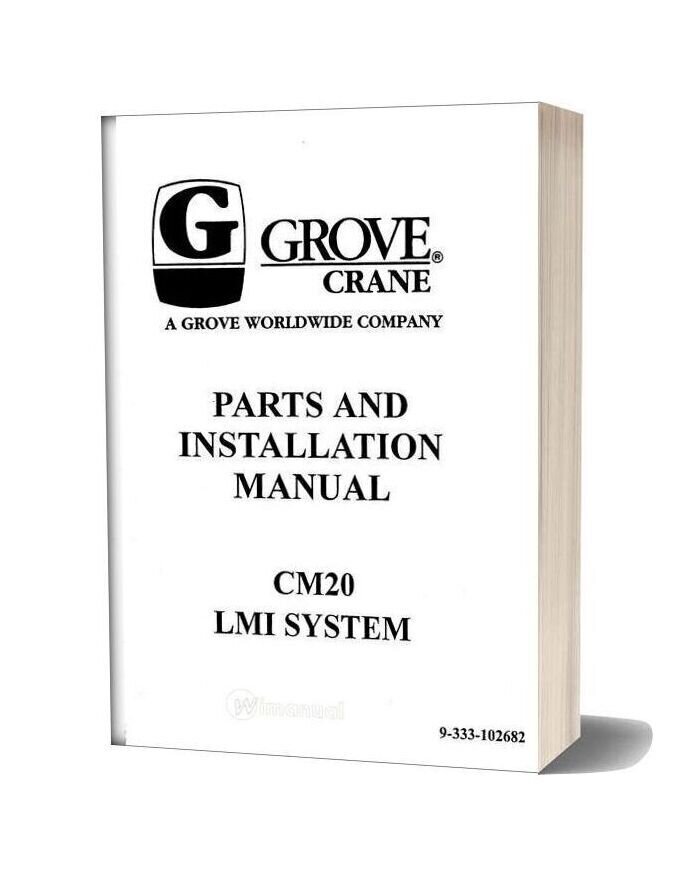Grove Crane Cm20 Lmi System Parts And Installation Manual
