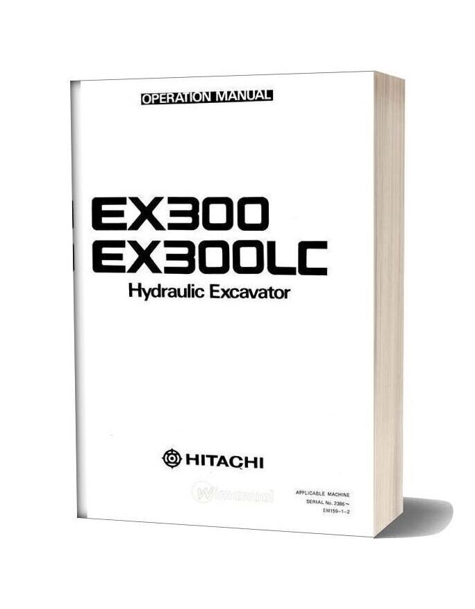 Hitachi Hydraulic Excavator Ex300 Ex30lc Operation Manual