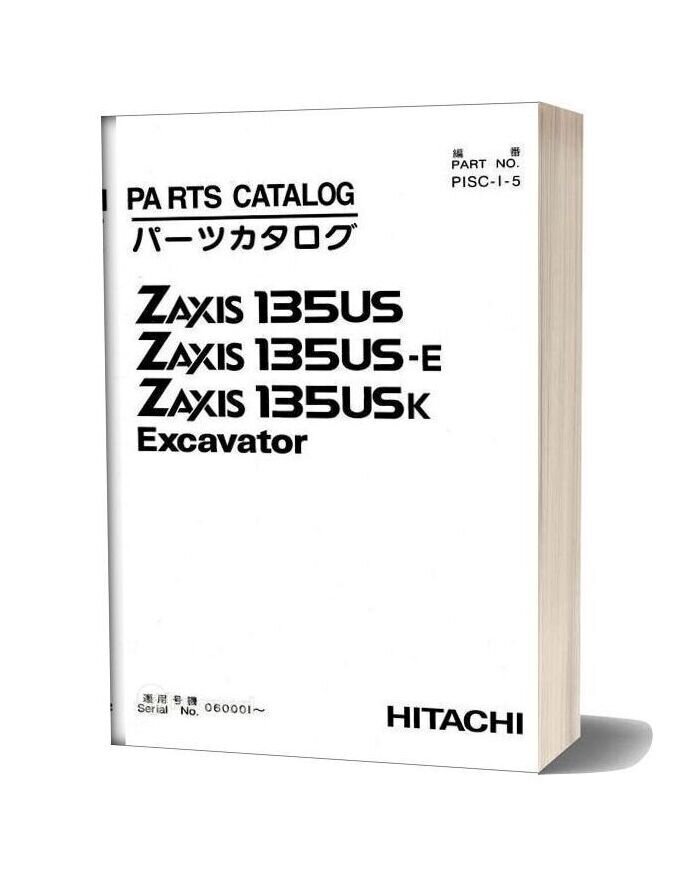 Hitachi Zaxis Excatator Series 135us 135us E 135us K Parts Catalog
