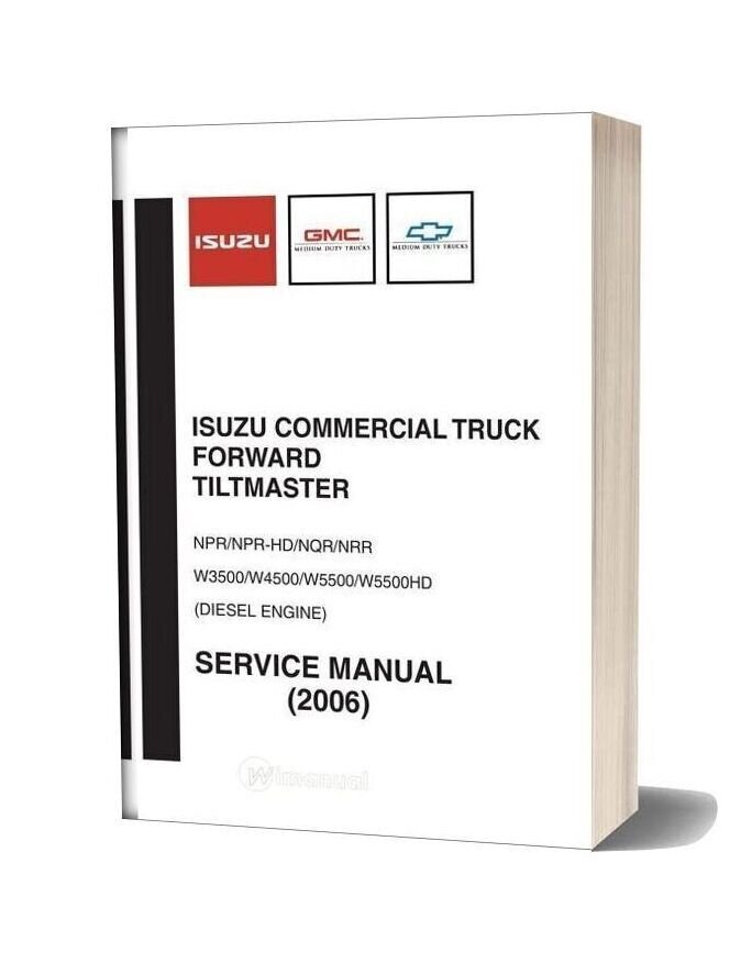 Isuzu Commercial Truck Npr Npr Hd Nqr Nrr Service Manual 2006