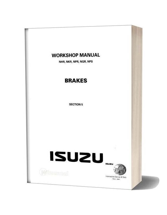 Isuzu Nhr Nkr Npr Nqr Nps Brakes Workshop Manual