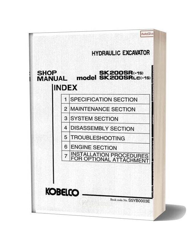 Kobelco Sk200sr 1s Sk200srlc 1s Hydraulic Excavator Book Code No S5yb0003e