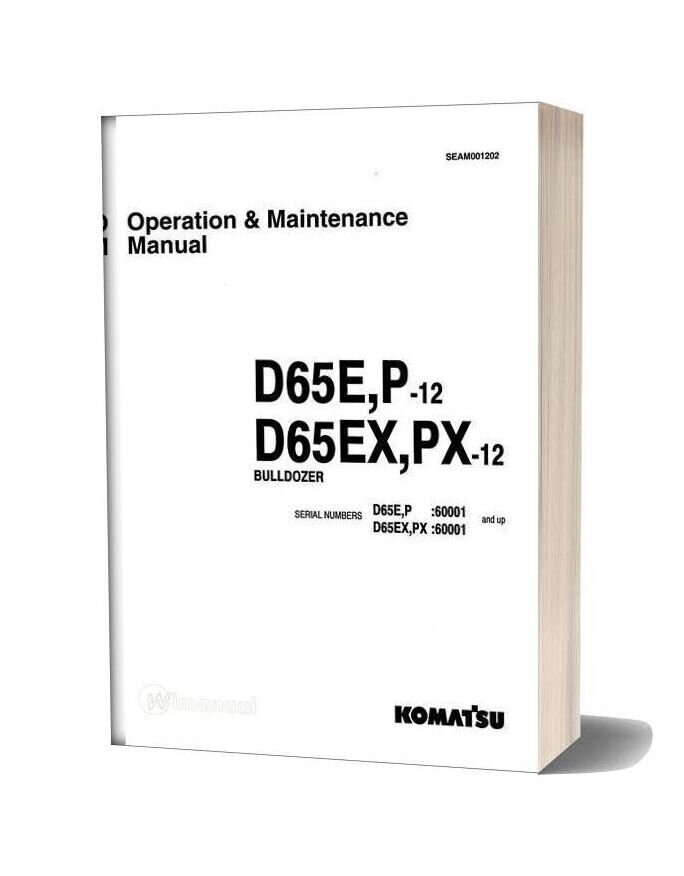 Komatsu Bulldozer D65 E P Ex Px 12 Operation Maintenance Manual