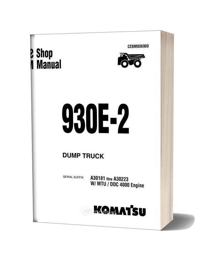Komatsu Dump Truck 930e 2 A30181 A30223 Shop Manual
