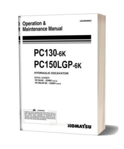 Komatsu Hydraulic Excavator Pc130 Pc150lgp 6k Operation Maintenance Manual