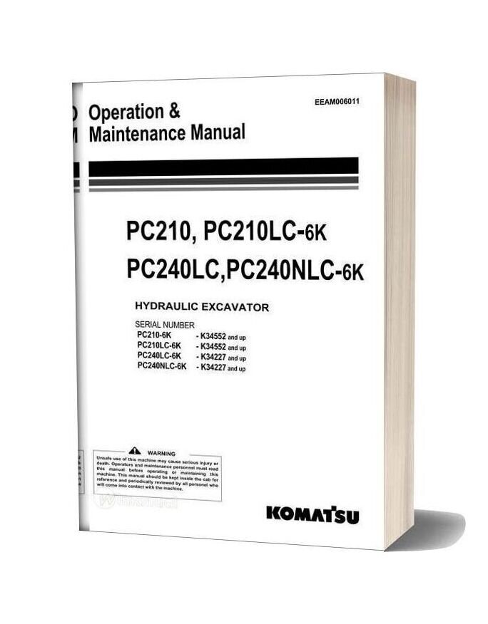 Komatsu Pc210 210lc Pc240lc 240nlc 6k Operation Maintenance Manual