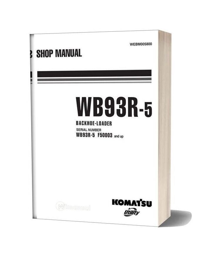 Komatsu Wb93r 5 Shop Manual