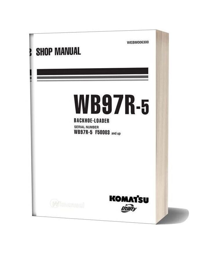 Komatsu Wb97r 5 Shop Manual