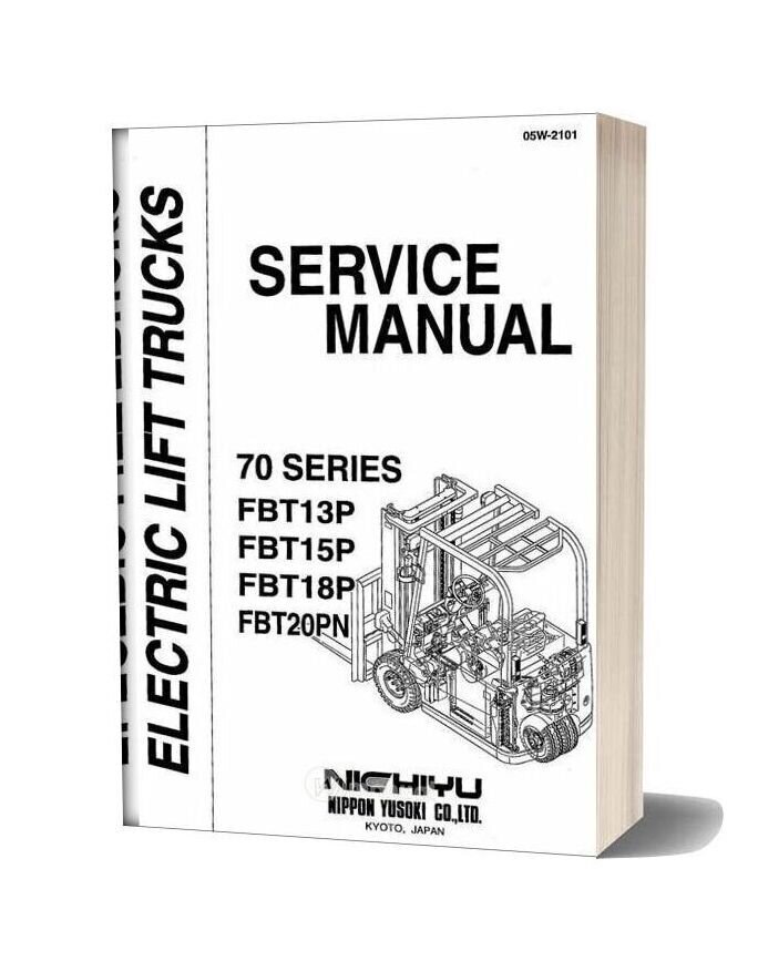 Nichiyu Forklift Fbt70 Ac 13 15 18p 20pn Service Manual