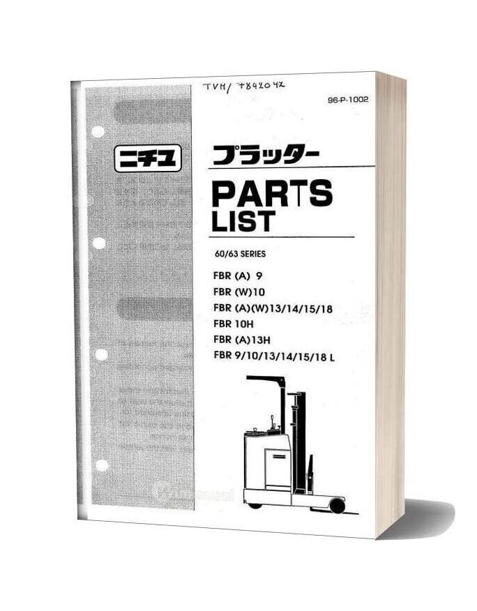 Nichiyu Reach Truck 469 Fbr (A) (W) 9 18 60 63s Parts List