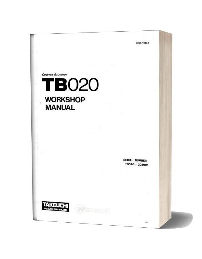 Takeuchi Compact Excavator Tb020 E(Wd3 101e1) Workshop Manual