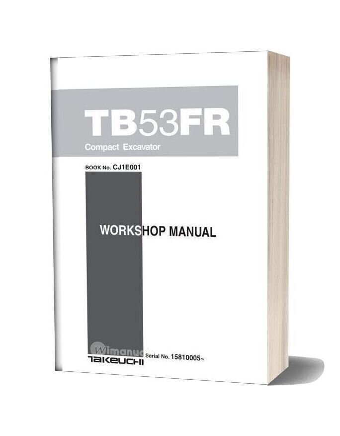 Takeuchi Compact Excavator Tb53frcj1e001 Workshop Manual