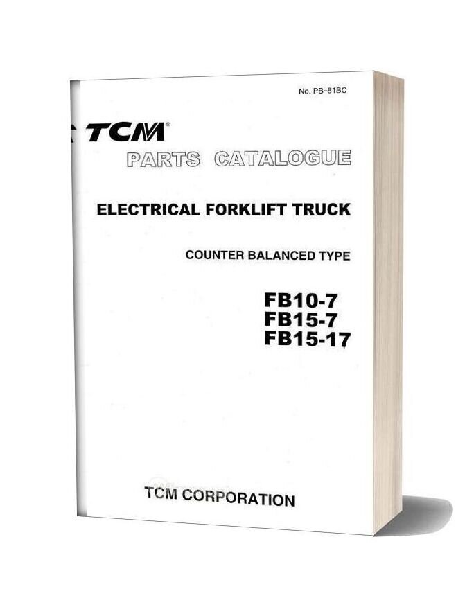 Tcm Forklift Truck Fb10 7 15 7 15 17 09 2003 Parts Catalog