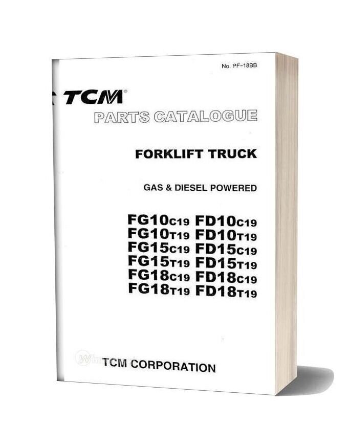 Tcm Forlift Truck Fg Fd 10 15 18 C T 19 12 2002 Parts Manual