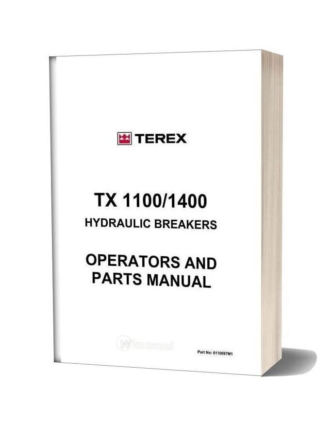 Terex Tx1100 1400 Hydraulic Breakers Operators And Parts Manuals
