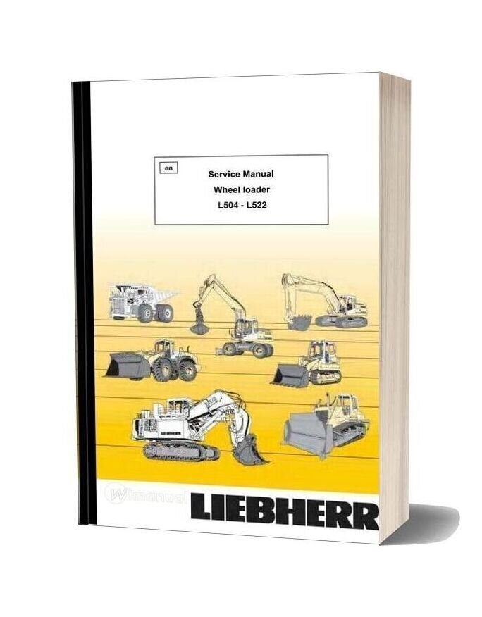 Wheel Loader Liebherr L 504 L 522 Service Manual