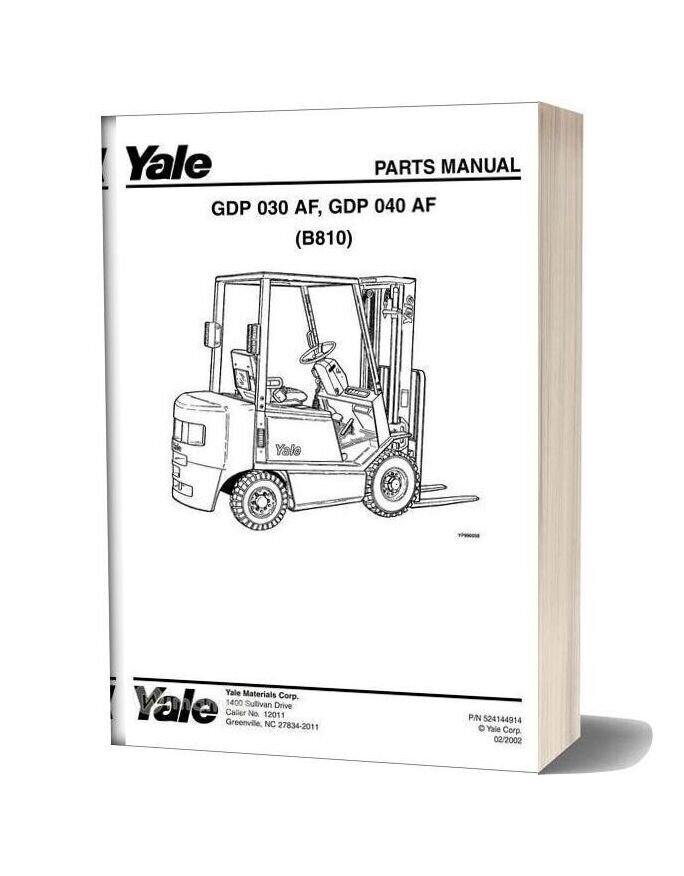 Yale Model Gdp 030 Af Gdp 040 Af B810 Parts Manual
